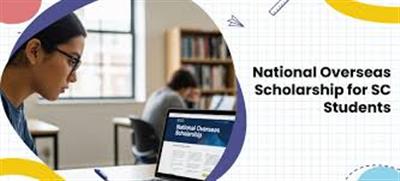 अनुसूचित जाति के छात्रों के लिए राष्ट्रीय विदेशी छात्रवृत्तियां