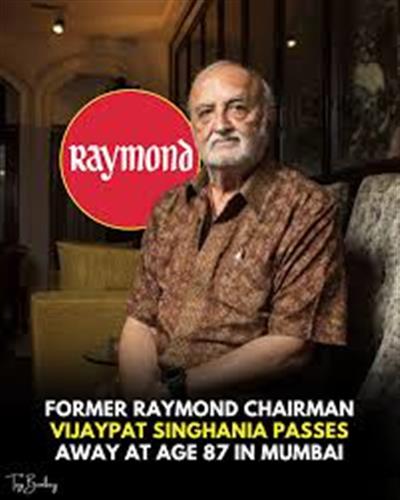 “रेमंड के दिग्गज विजयपत सिंघानिया का निधन, 87 की उम्र में थमा सफर
