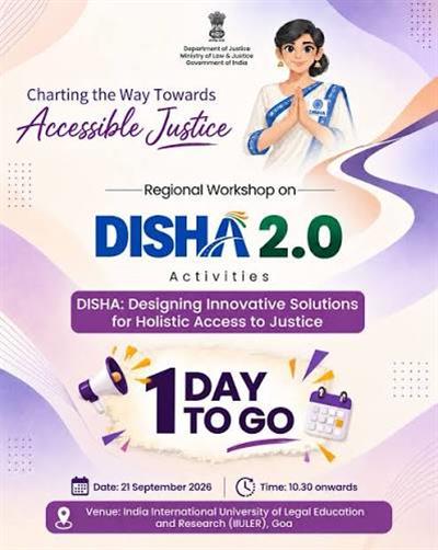 न्याय विभाग, विधि और न्याय मंत्रालय 21 सितंबर को गोवा में दिशा 2.0 योजना के अंतर्गत क्षेत्रीय कार्यशाला का आयोजन करेगा